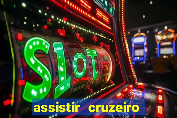 assistir cruzeiro ao vivo futemax